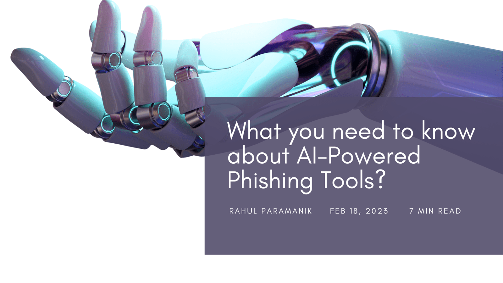 What you need to know about AI-Powered Phishing Tools?